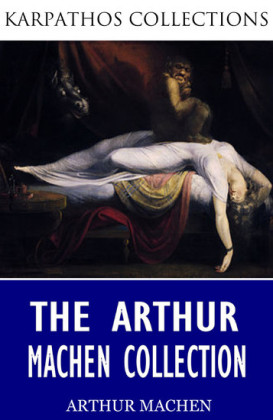 The Arthur Machen Collection