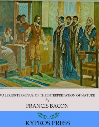 Valerius Terminus: Of the Interpretation of Nature