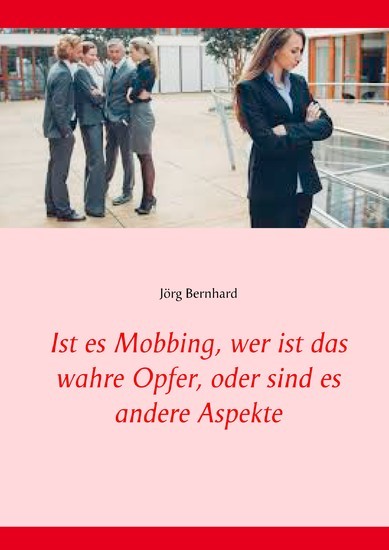 Ist es Mobbing, wer ist das wahre Opfer, oder sind es andere Aspekte main product photo
