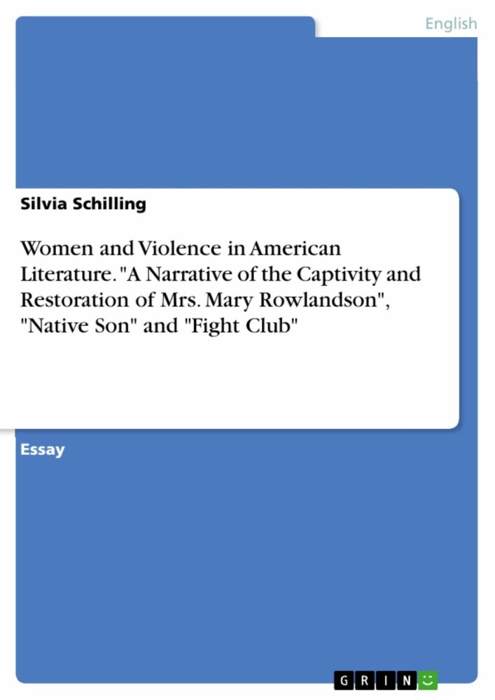 Women and Violence in American Literature. 'A Narrative of the Captivity and Restoration of Mrs. Mary Rowlandson', 'Native Son' and 'Fight Club' main product photo