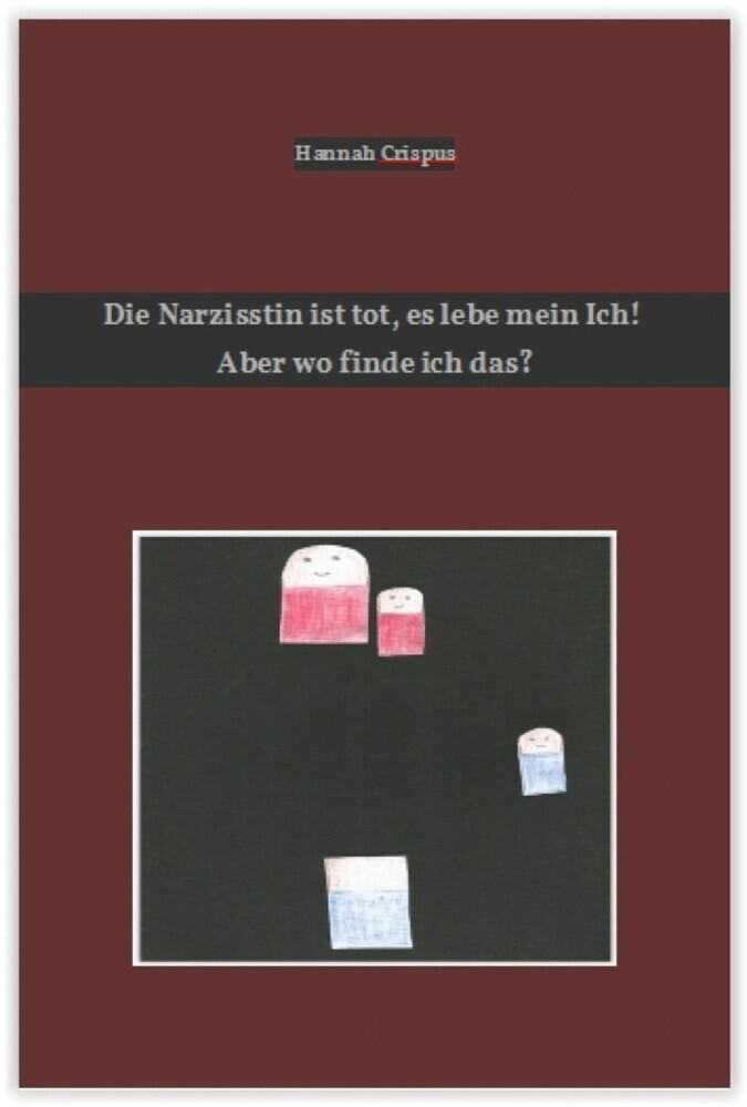 Die Narzisstin ist tot, es lebe mein Ich! Aber wo finde ich das? main product photo