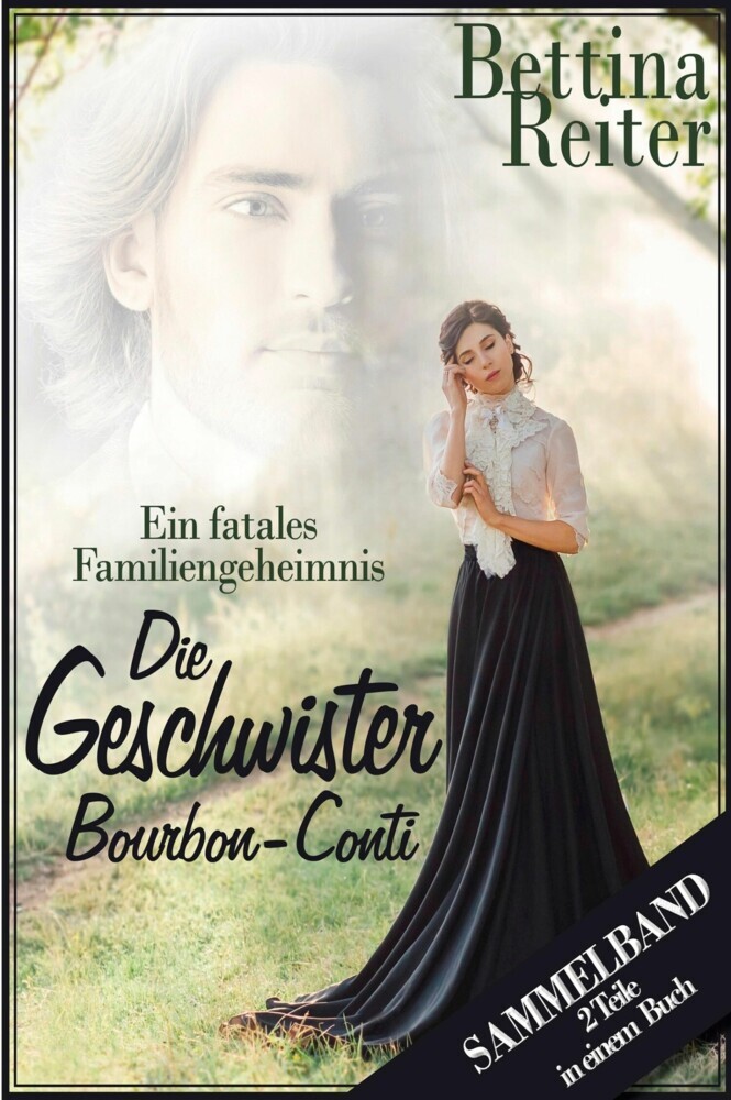 Die Geschwister Bourbon-Conti - Ein fatales Familiengeheimnis main product photo