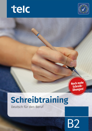 Einfach besser!, Deutsch für den Beruf B2, Schreibtraining