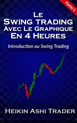 Le Swing Trading Avec Le Graphique En 4 Heures