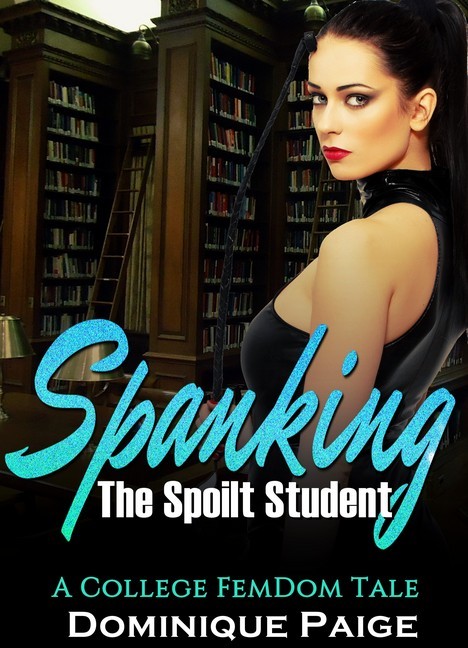 Spanking The Spoilt Student main product photo