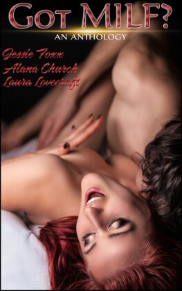 Got MILF? - An Anthology