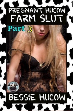 Pregnant Hucow Farm Slut (Part 3)