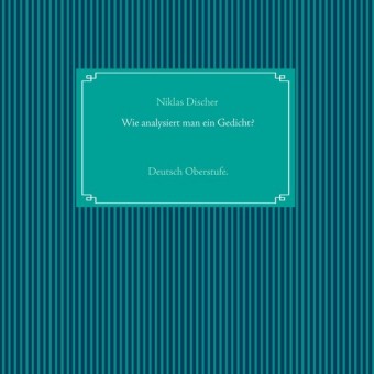 Wie analysiert man ein Gedicht?
