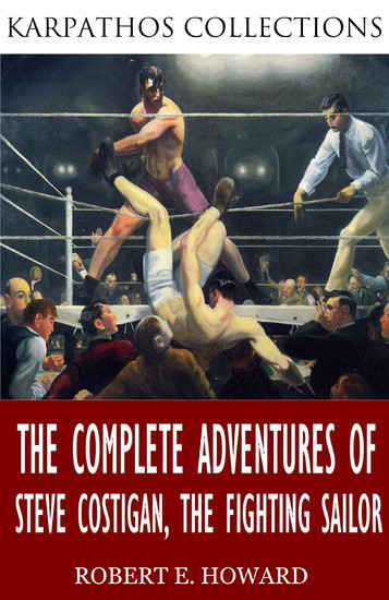 The Complete Adventures of Steve Costigan, the Fighting Sailor main product photo