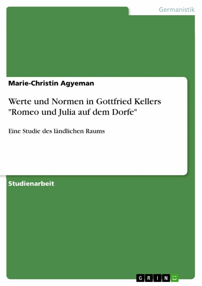 Werte und Normen in Gottfried Kellers 'Romeo und Julia auf dem Dorfe' main product photo