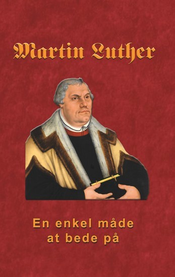 Martin Luther - En enkel måde at bede på main product photo