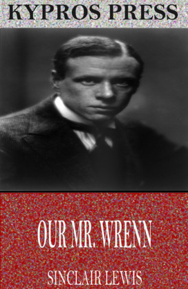 Our Mr. Wrenn: The Romantic Adventures of a Gentle Man