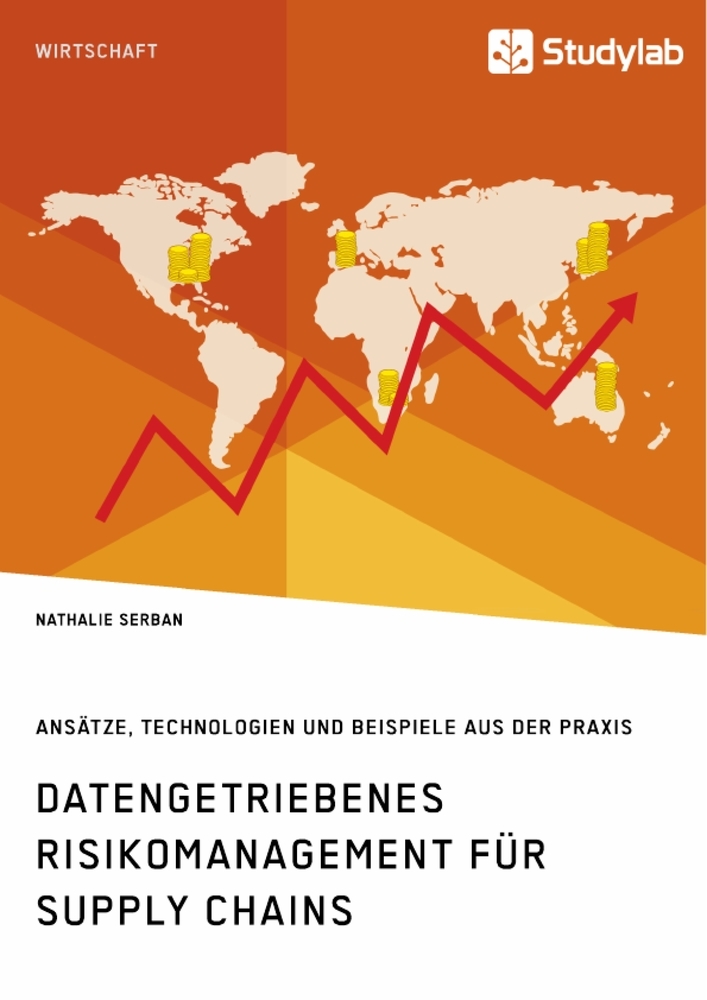Datengetriebenes Risikomanagement für Supply Chains. Ansätze, Technologien und Beispiele aus der Praxis main product photo