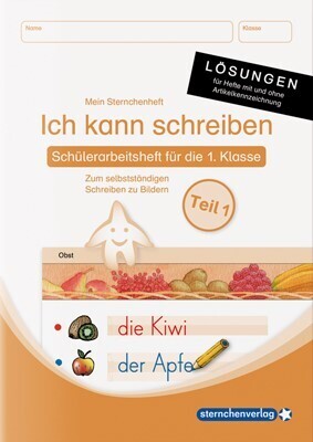 Ich kann schreiben Teil 1, Schüler-Arbeitsheft für die 1. Klasse, Lösungen - für die Ausgabe mit und ohne Artikelkennzeichnung main product photo