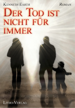 Der Tod ist nicht für immer