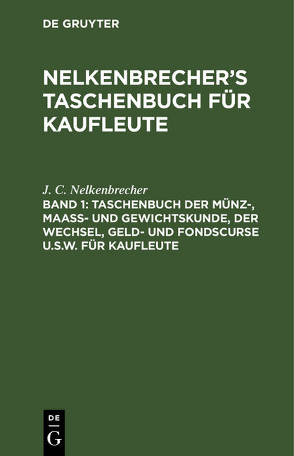 Taschenbuch der Münz-, Maass- und Gewichtskunde, der Wechsel, Geld- und Fondscurse u.s.w. für Kaufleute main product photo