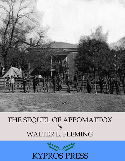 The Sequel of Appomattox: A Chronicle of the Reunion of the States main product photo