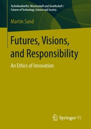 Futures, Visions, and Responsibility