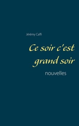 Ce soir c&apos;est grand soir