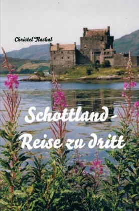 Schottland-Reise zu dritt