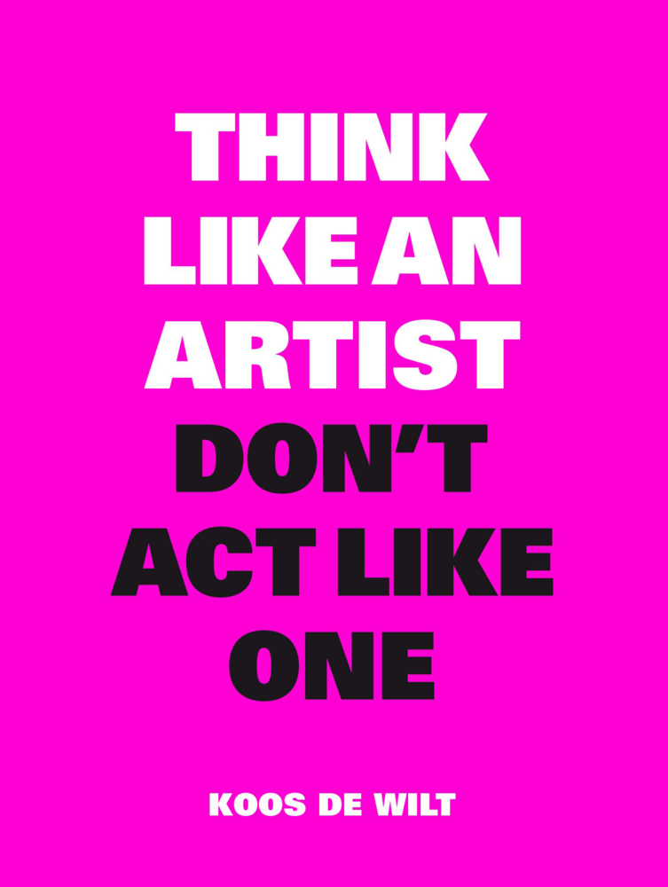 Think Like an Artist, Don't Act Like One main product photo