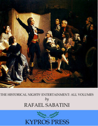 The Historical Nights' Entertainment: All Volumes
