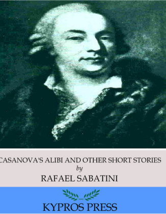 Casanova's Alibi and Other Short Stories