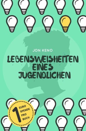 Lebensweisheiten eines Jugendlichen