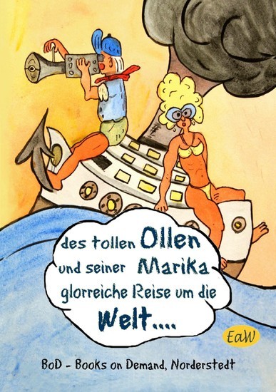 Des tollen Ollen und seiner Marika glorreiche Reise um die Welt main product photo
