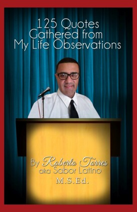 125 Quotes Gathered from My Life Observations