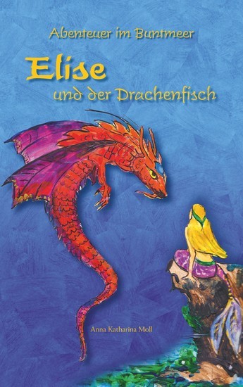Abenteuer im Buntmeer - Elise und der Drachenfisch main product photo