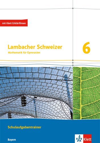 Lambacher Schweizer Mathematik 6. Ausgabe Bayern, m. Erklärfilmen main product photo