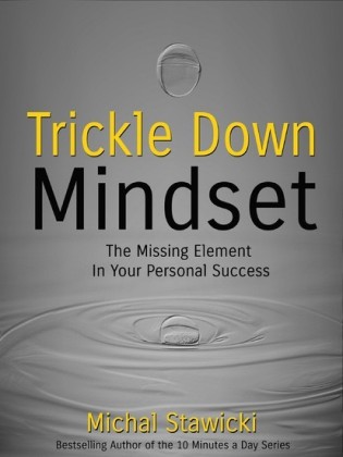 Trickle Down Mindset