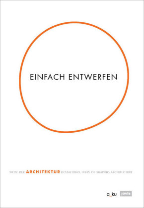 Einfach entwerfen.