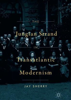 The Jungian Strand in Transatlantic Modernism