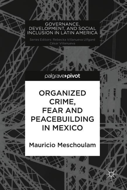 Organized Crime, Fear and Peacebuilding in Mexico main product photo