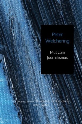 Mut zum Journalismus