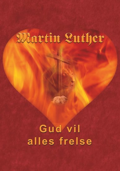 Martin Luther - Gud vil alles frelse main product photo