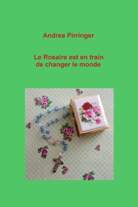 Le Rosaire est en train de changer le monde