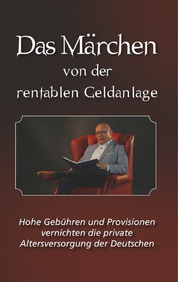Das Märchen von der rentablen Geldanlage main product photo