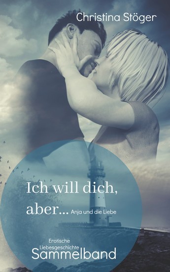 Ich will dich, aber ... Anja und die Liebe main product photo