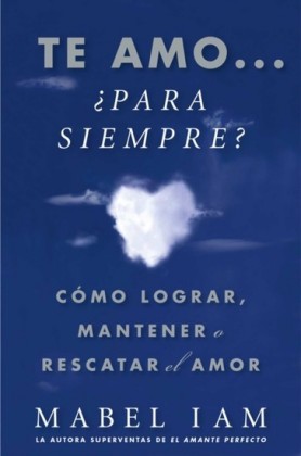 Te amo...  para siempre? (I Love You. Now What?)
