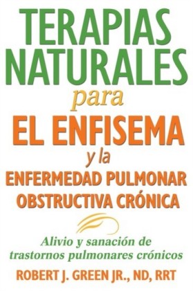 Terapias naturales para el enfisema y la enfermedad pulmonar obstructiva cronica