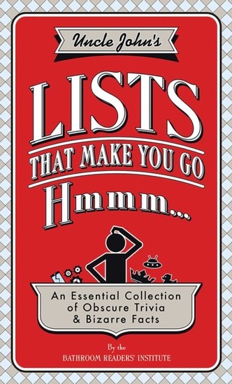 Uncle John's Lists That Make You Go Hmmm... main product photo