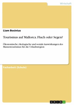 Tourismus auf Mallorca. Fluch oder Segen?