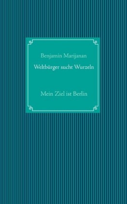 Weltbürger sucht Wurzeln
