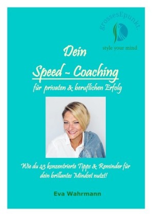 Dein Speed-Coaching für privaten und beruflichen Erfolg