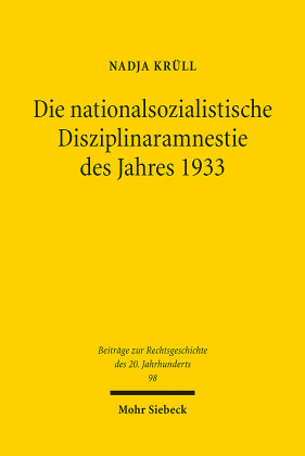 Die nationalsozialistische Disziplinaramnestie des Jahres 1933