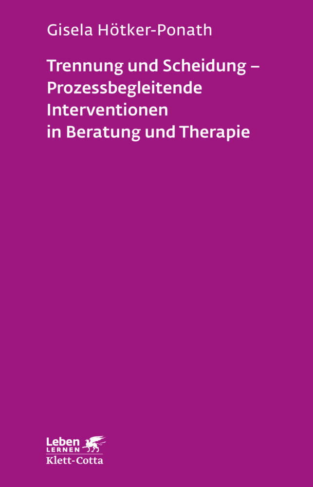 Trennung und Scheidung - Prozessbegleitende Intervention in Beratung und Therapie (Leben Lernen, Bd. 223) main product photo