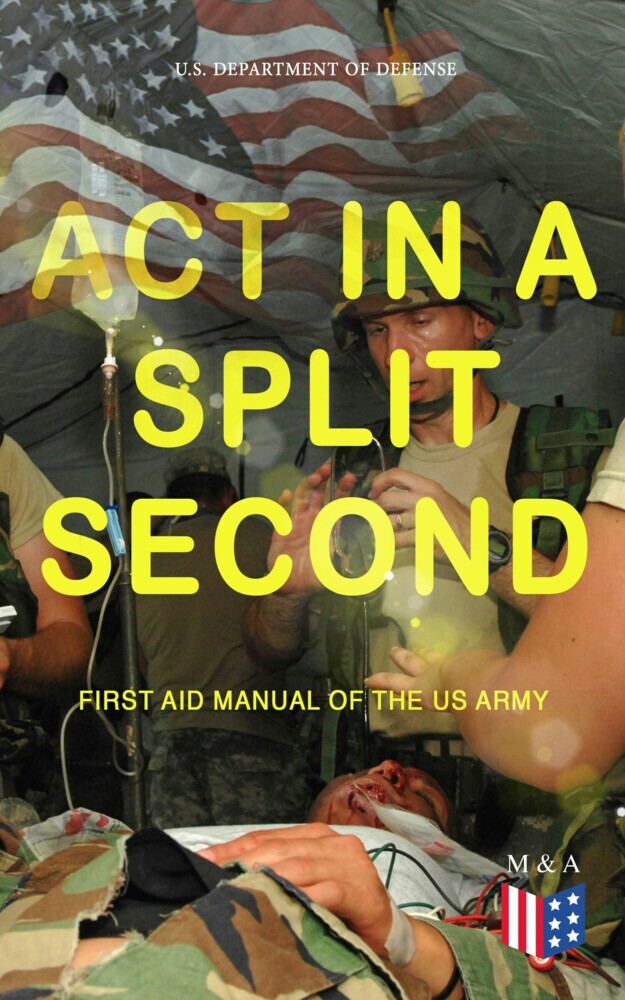 Act in a Split Second - First Aid Manual of the US Army main product photo